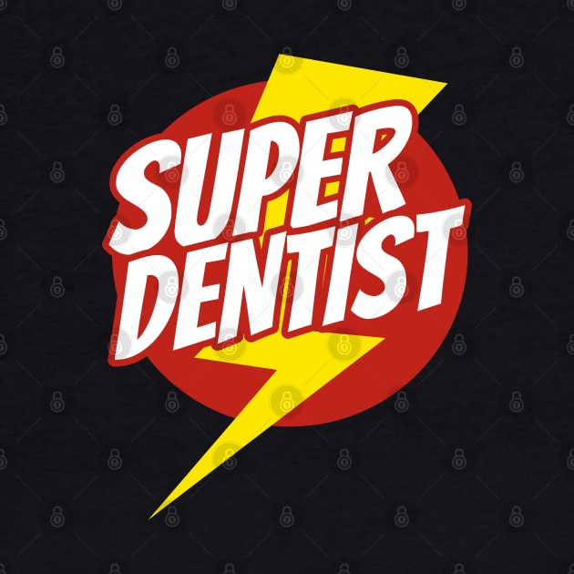 Super Dentist - Funny Dentist Superhero - Lightning Edition by isstgeschichte